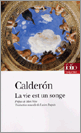 Calderon, La vie est songe