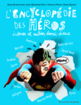 Couverture L'encyclopédie des héros, icônes et autres demi-dieux (,Francis Mizio,Jean-Bernard Pouy)