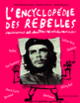 Couverture L'encyclopédie des rebelles, insoumis et autres révolutionnaires (Anne Blanchard,Serge Bloch,Francis Mizio)