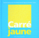 Couverture Carré jaune (David A. Carter)