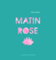 Couverture Matin rose (Elena Selena)