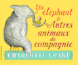 Couverture Un éléphant et autres animaux de compagnie ()