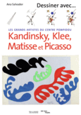 Couverture Dessiner avec Kandinsky, Klee, Matisse et Picasso ()