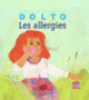 Couverture Les allergies (Catherine Dolto,Colline Faure-Poirée)