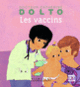 Couverture Les vaccins (Catherine Dolto,Colline Faure-Poirée)