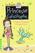 Couverture Princesse catastrophe, 3 ()