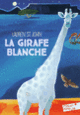 Couverture La girafe blanche (Lauren St John)