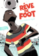 Couverture Rêve de foot (Paul Bakolo Ngoi)
