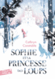 Couverture Sophie et la princesse des loups (Cathryn Constable)