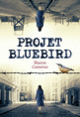 Couverture Projet Bluebird (Sharon Cameron)