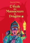 Couverture L'École des Massacreurs de Dragons ()