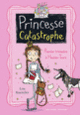 Couverture Princesse Catastrophe, 1 (Lou Kuenzler)