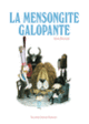 Couverture La Mensongite Galopante (André Bouchard)