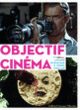 Couverture Objectif Cinéma (Antoine de Baecque,Pierre Guislain)