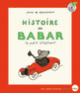Couverture Histoire de Babar, le petit éléphant (Jean de Brunhoff,Francis Poulenc)