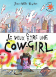 Couverture Je veux être une cow-girl ()