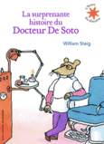 Couverture La surprenante histoire du Docteur De Soto ()