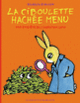 Couverture La ciboulette hachée menu (Bénédicte Guettier)