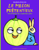 Couverture Le melon prétentieux (Bénédicte Guettier)