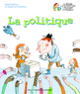 Couverture La politique (Alexia Delrieu,Sophie de Menthon)