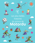 Couverture Les plus belles histoires du Prince de Motordu ()