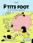 Couverture Les P'tits Foot et le Zgougou magique ()