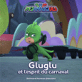 Couverture Gluglu et l’esprit du carnaval ()