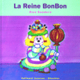 Couverture La Reine BonBon ()
