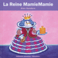 Couverture La Reine MamieMamie ()
