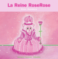 Couverture La Reine RoseRose ()