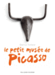 Couverture Le petit musée de Picasso (Béatrice Fontanel)