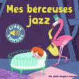 Couverture Mes berceuses jazz ()
