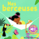 Couverture Mes berceuses (Elsa Fouquier)