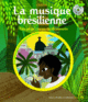 Couverture La musique brésilienne ()