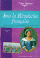 Couverture Sous la Révolution française (Dominique Joly)
