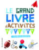 Couverture Le grand livre d'activités pour les garçons créatifs et bricoleurs (Collectif(s) Collectif(s))