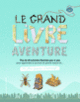 Couverture Le grand livre de l’aventure (Colin Towell)