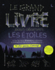 Couverture Le grand livre pour observer les étoiles (Collectif(s) Collectif(s))