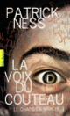 Couverture La Voix du couteau (Patrick Ness)