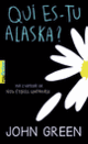 Couverture Qui es-tu Alaska? (John Green)