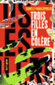 Couverture Trois filles en colère (Isabelle Pandazopoulos)