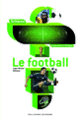 Couverture Le football (Jean-Michel Billioud)