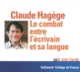Couverture Le combat entre l'écrivain et sa langue (Claude Hagège)