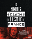 Couverture Les sombres énigmes de l’histoire de France ()