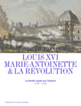 Couverture Louis XVI, Marie-Antoinette et la Révolution ()