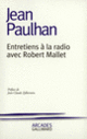 Couverture Entretiens à la radio avec Robert Mallet (Robert Mallet,Jean Paulhan)