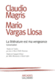Couverture La littérature est ma vengeance (Claudio Magris,Mario Vargas Llosa)