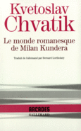 Couverture Le monde romanesque de Milan Kundera (,Milan Kundera)