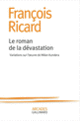 Couverture Le roman de la dévastation (François Ricard)