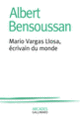 Couverture Mario Vargas Llosa, écrivain du monde (Albert Bensoussan)